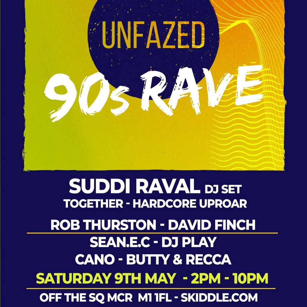 Unfazed 90s Day Rave All dayer Off The Square Manchester 9th May