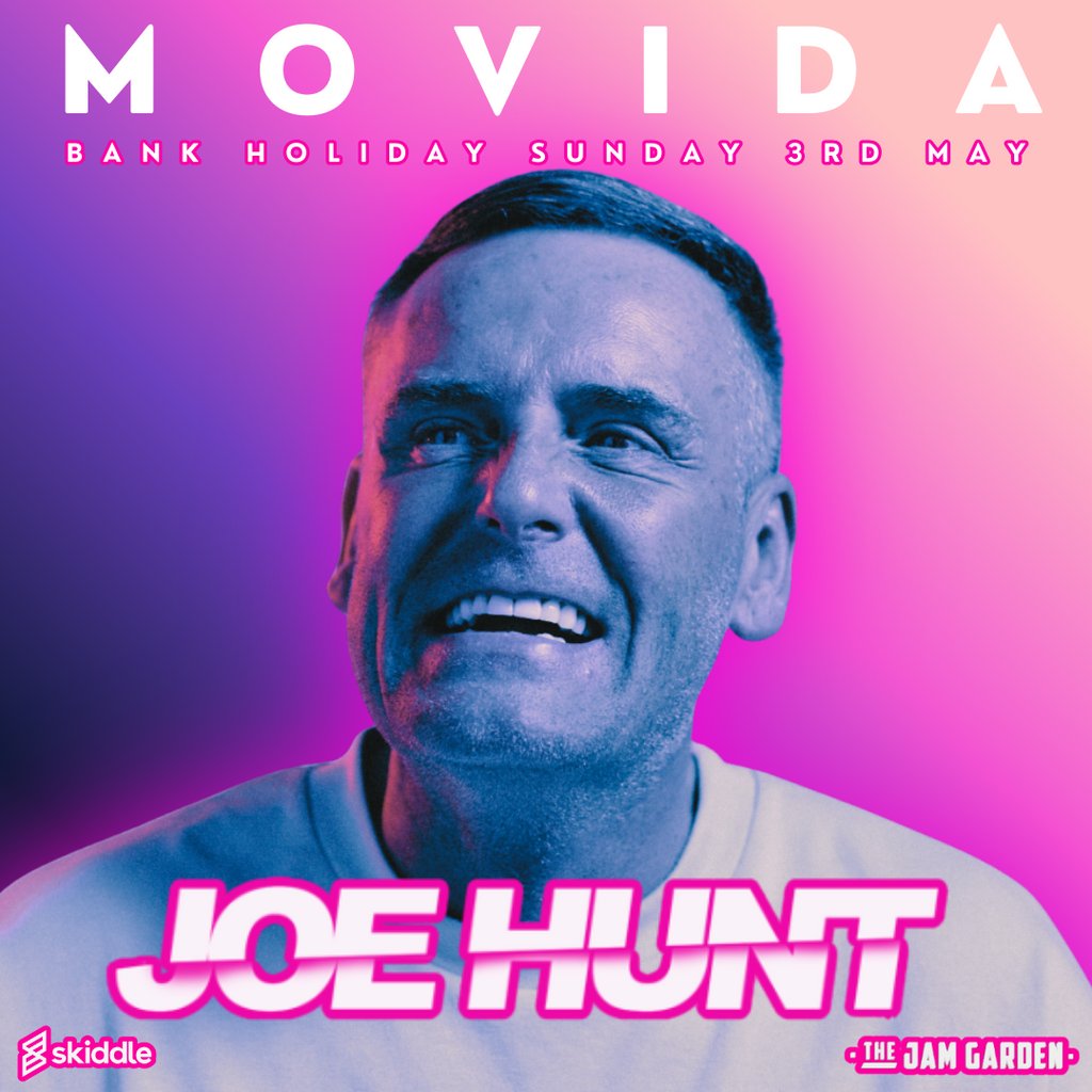 MOVIDA 'Start Of Summer Party' With JOE HUNT! May 3rd 2026