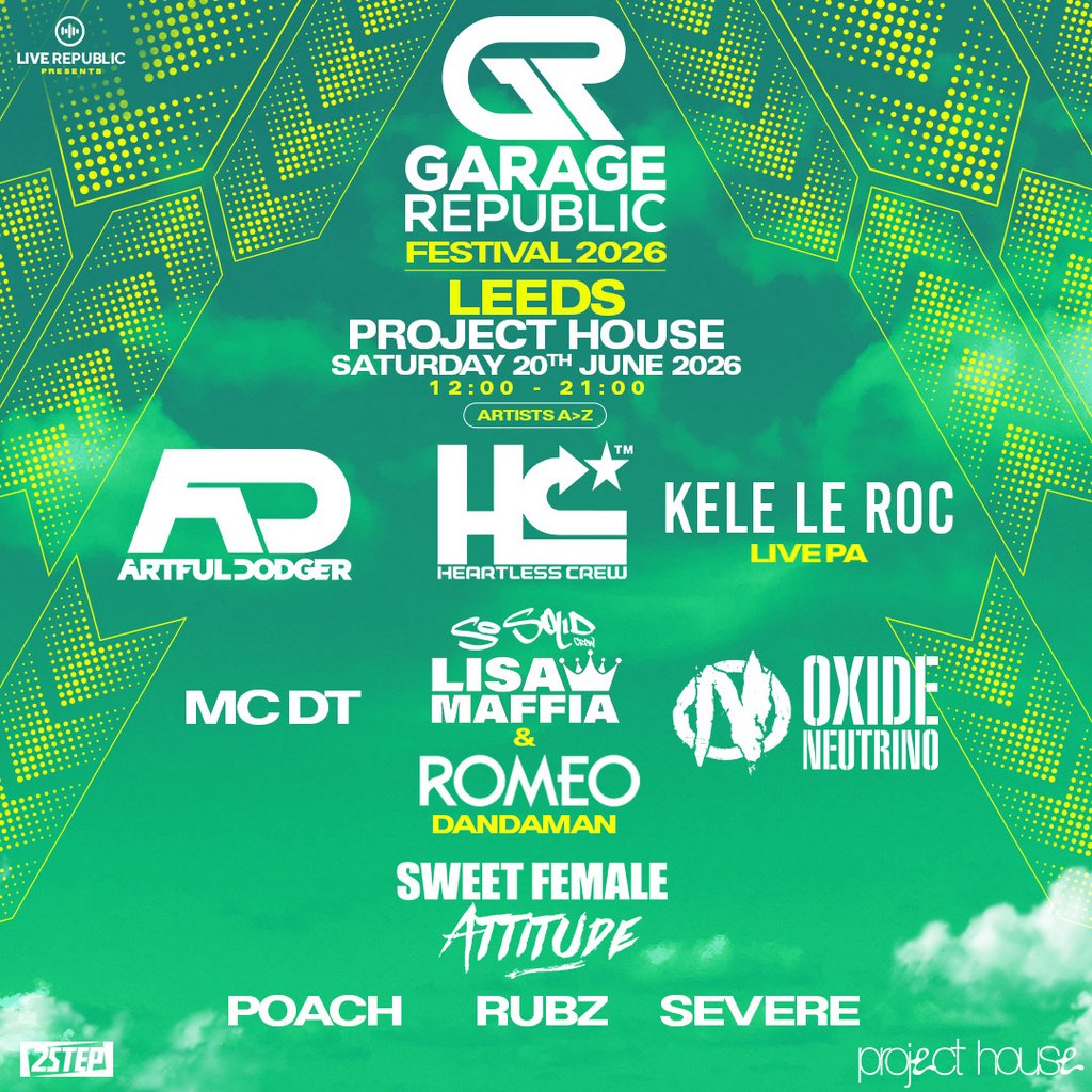 Garage Republic Festival 2026 | Project House Leeds