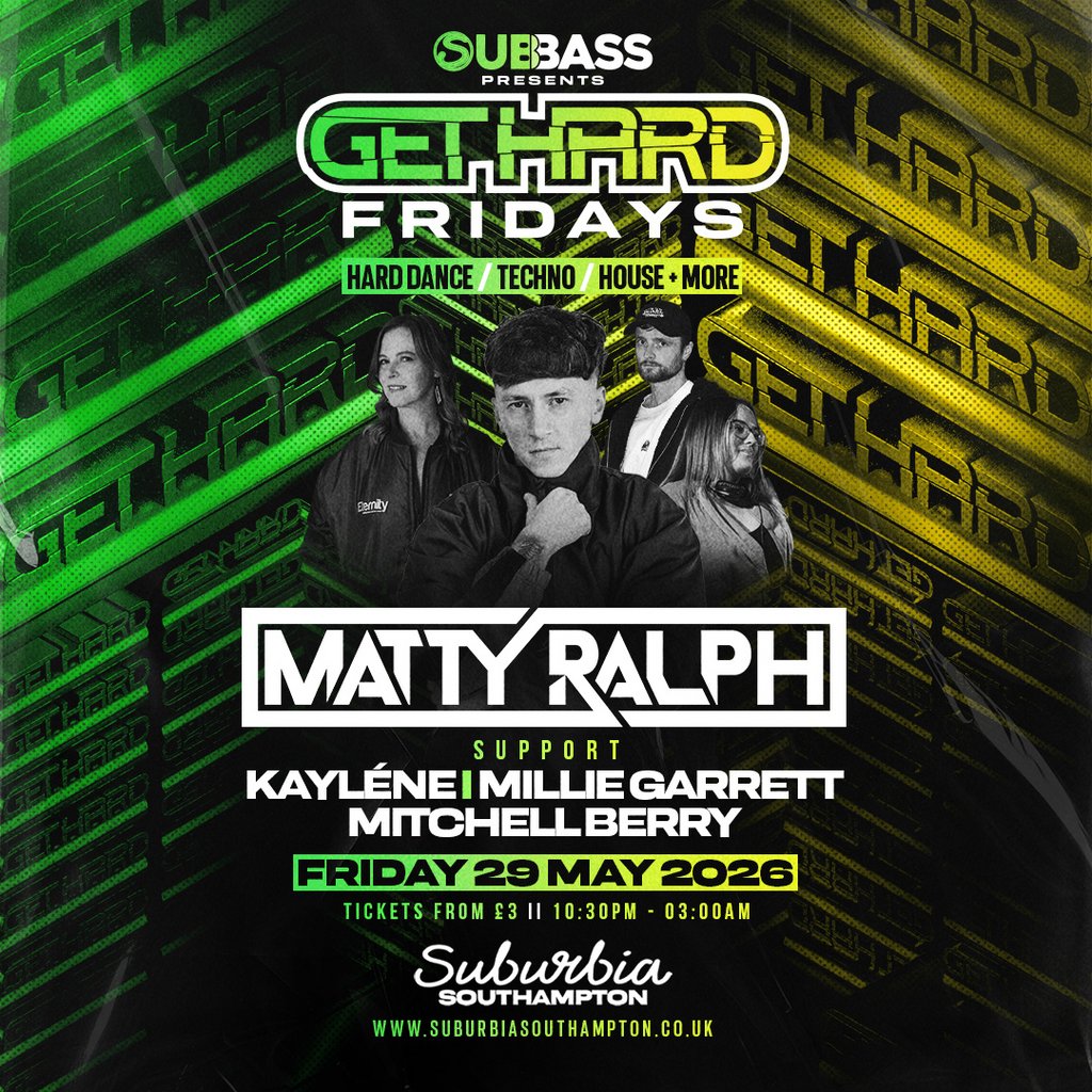 SubBass Presents: Get Hard Fridays with Matty Ralph