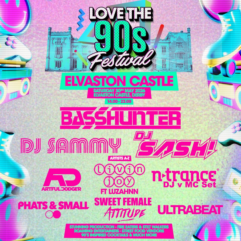 Love the 90s Festival | Elvaston Castle, Derby