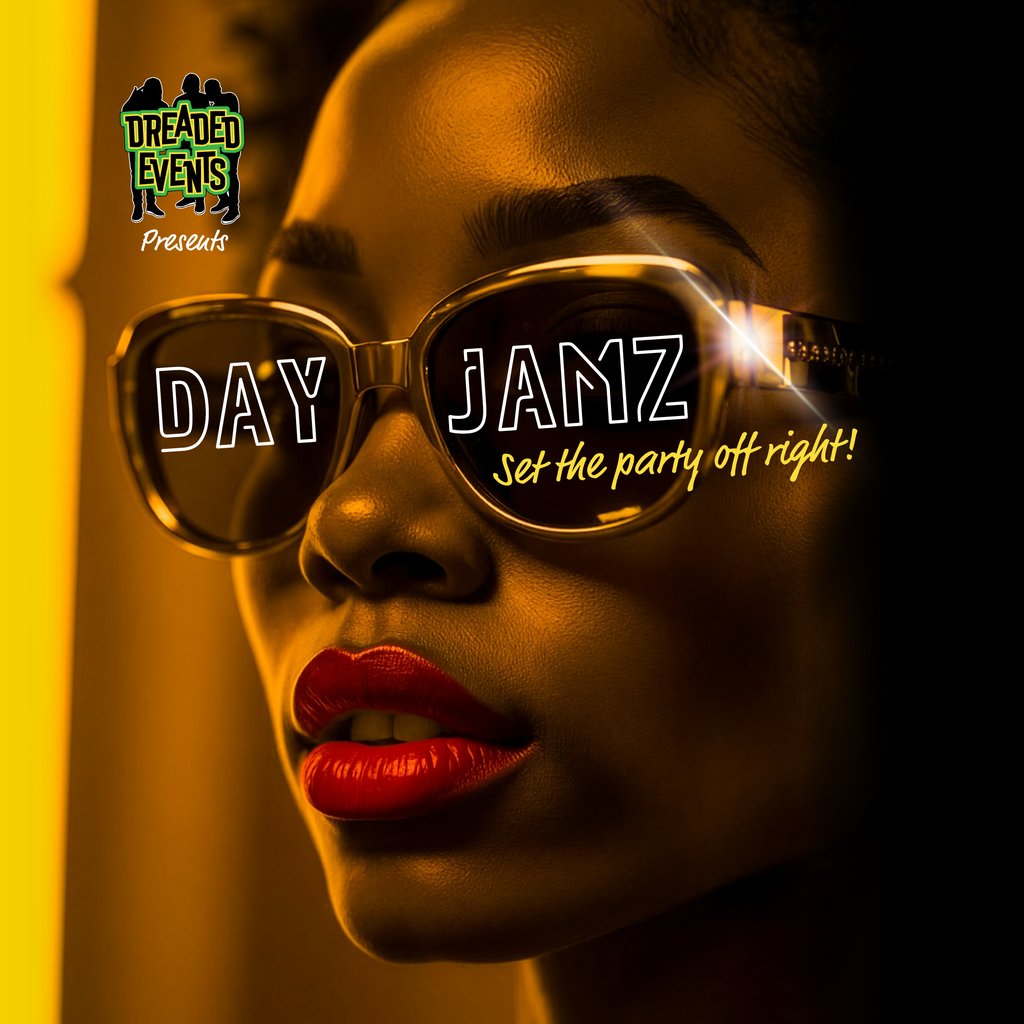 Dreaded Events Presents: Day Jamz