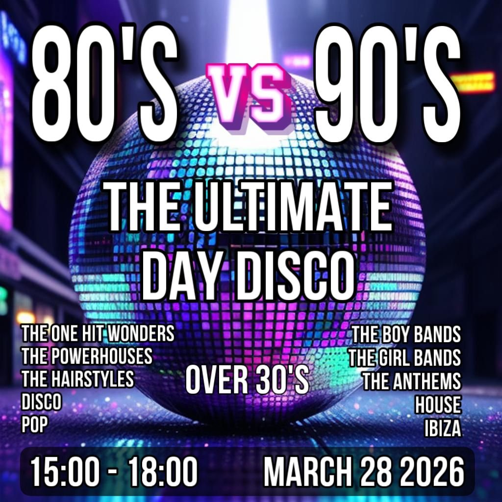80's versus 90's, over 30's day Disco