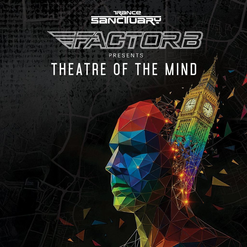 Trance Sanctuary presents Factor B - Theatre of The Mind 2026