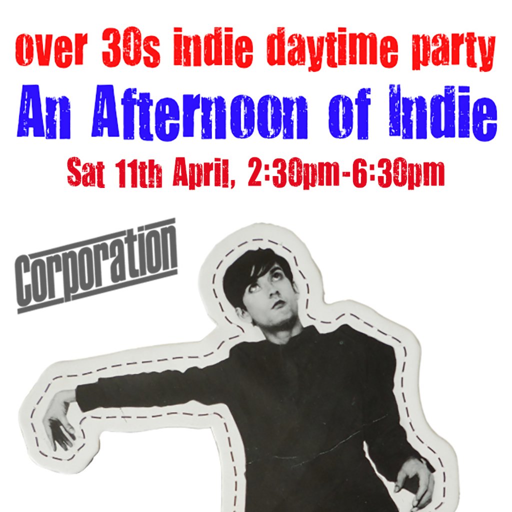 An Afternoon of Indie: SHEFFIELD (Over 30s Only) 2:30pm-6:30pm(