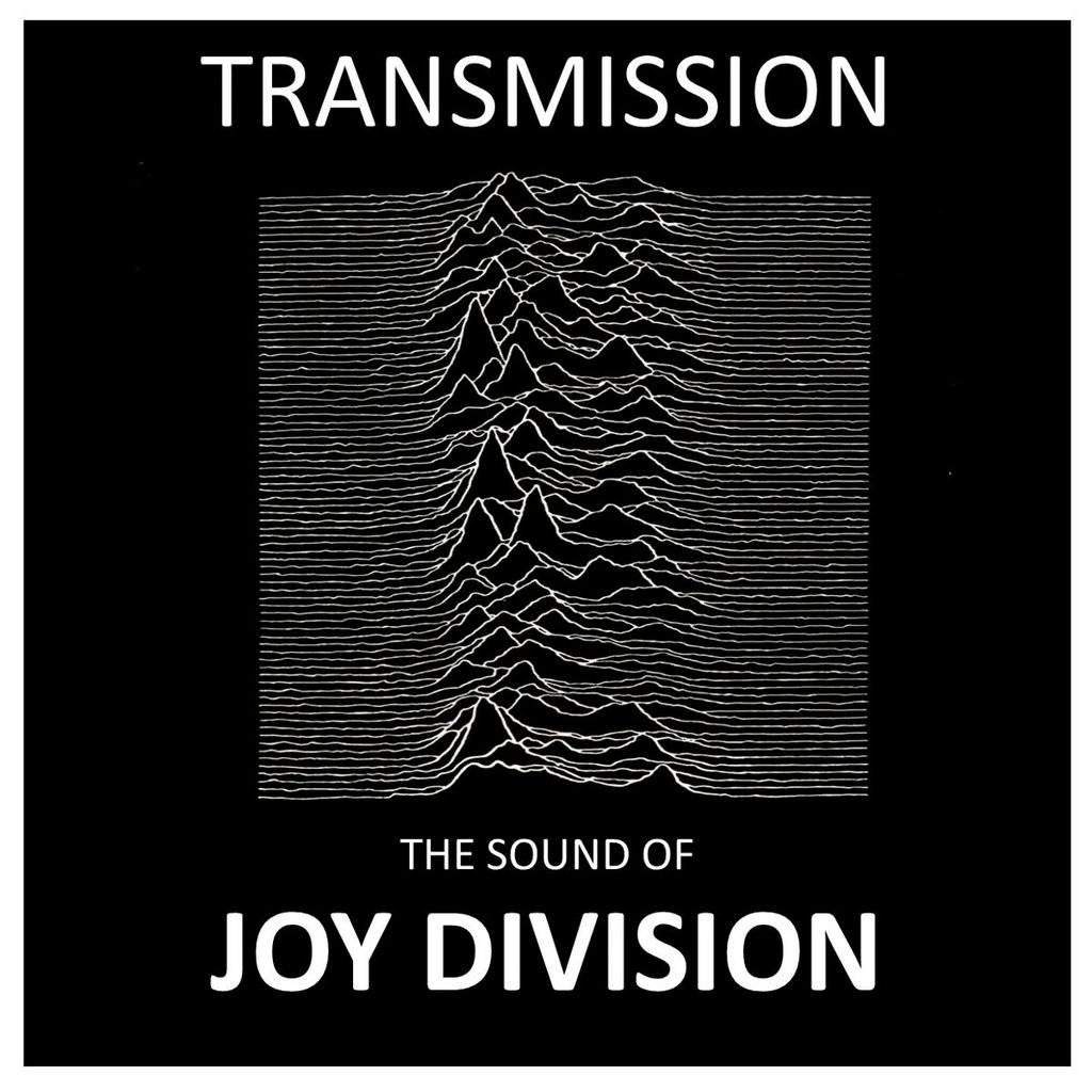 Transmission - the sound of Joy Division