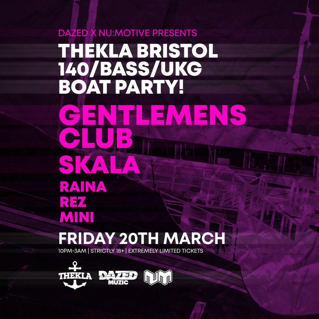 Gentlemens Club & Skala - 140/Bass/UKG Bristol Boat Party!