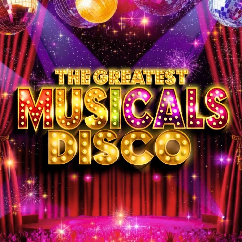 The Greatest MUSICALS Daytime Disco - Exeter
