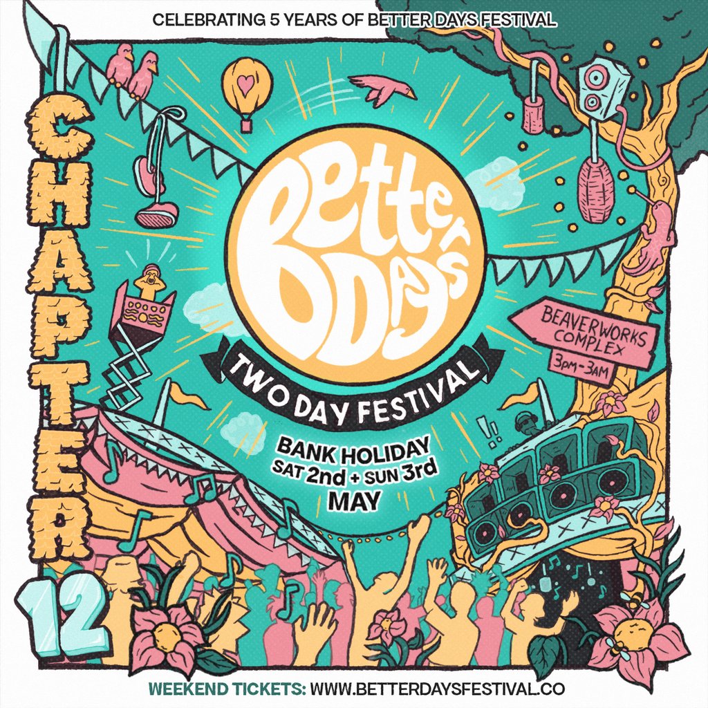 Better Days Festival Chapter 12 - Bank Holiday 2 Day Festival