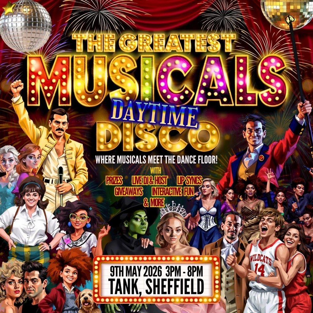 The Greatest Musicals Daytime Disco - Sheffield
