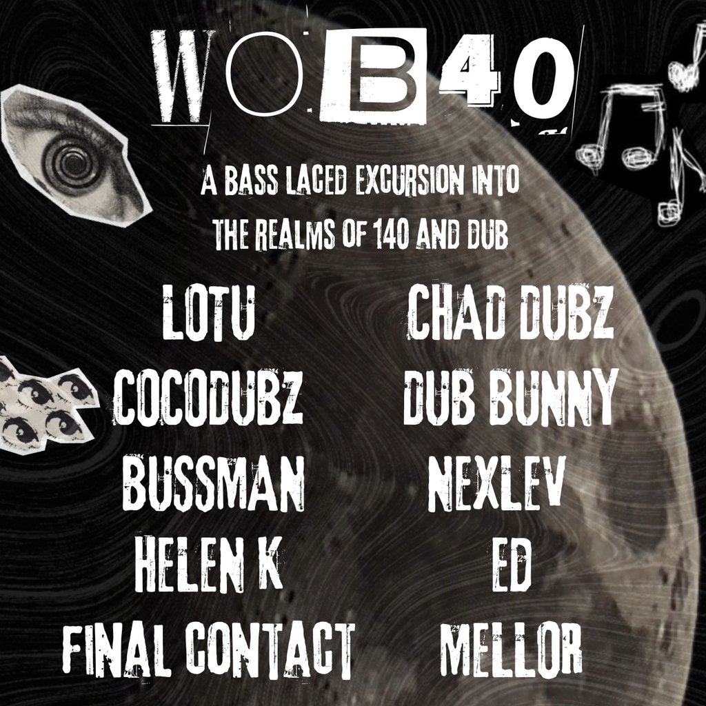 WOB40 @ The Bag Factory, Manchester DUB/140/DUBSTEP