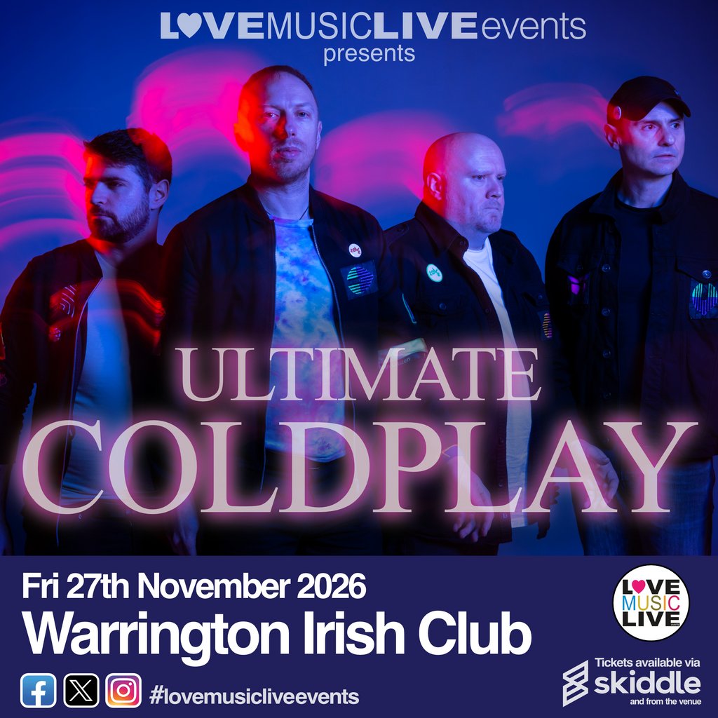 ULTIMATE COLDPLAY (Tribute)-Warrington Irish Club -Fri 27th Nov