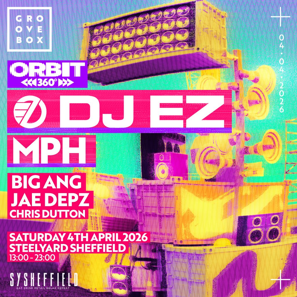DJ EZ, MPH & MORE 360 | Groovebox at SY Sheffield
