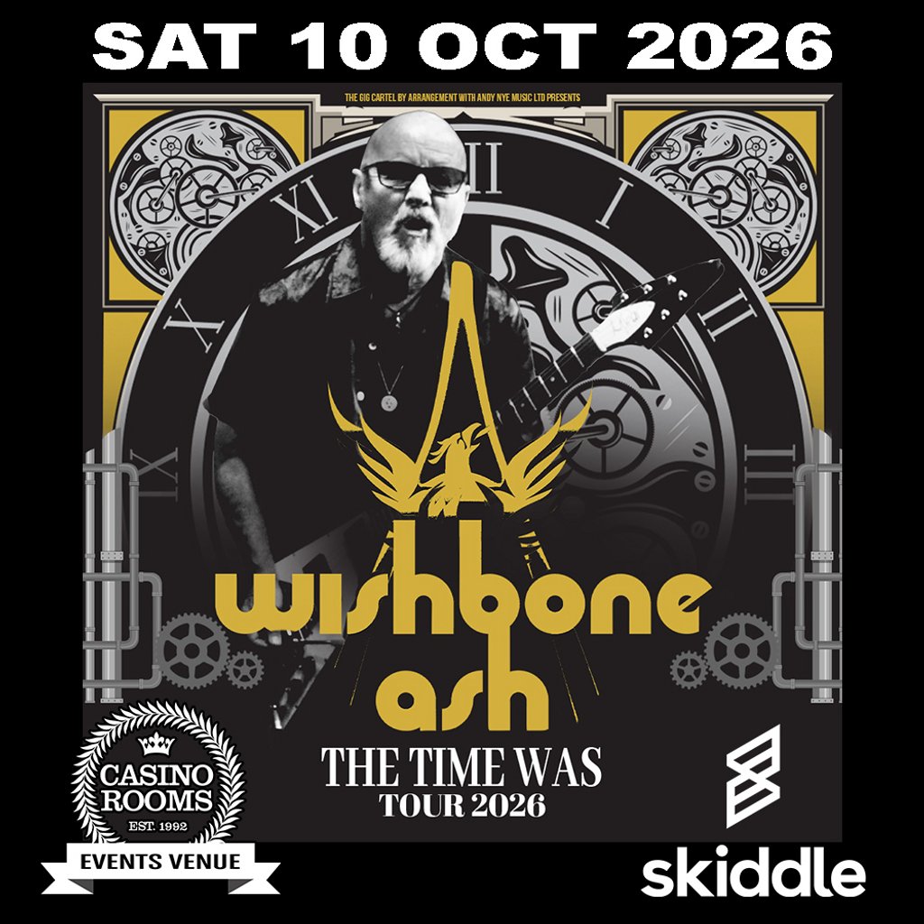 Wishbone Ash - The Time Was Tour 2026 - Saturday 10 October 2026