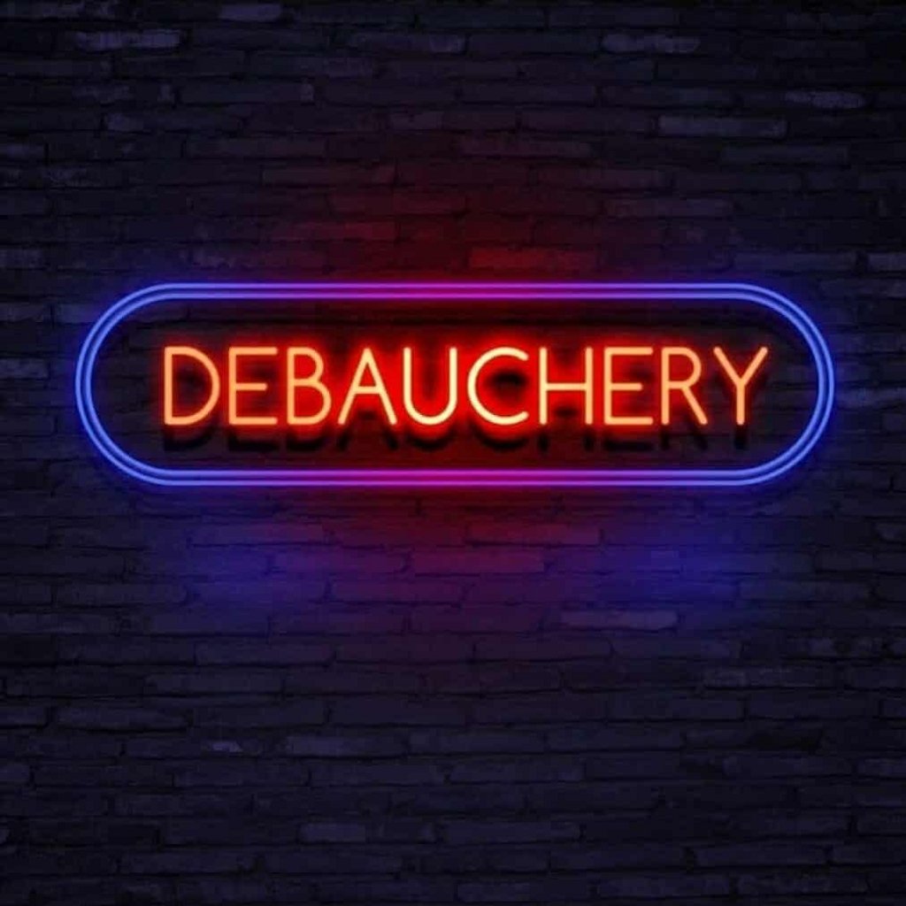 Debauchery