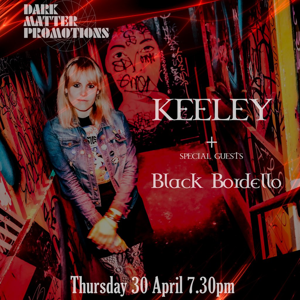 Dark Matter presents Keeley + Black Bordello