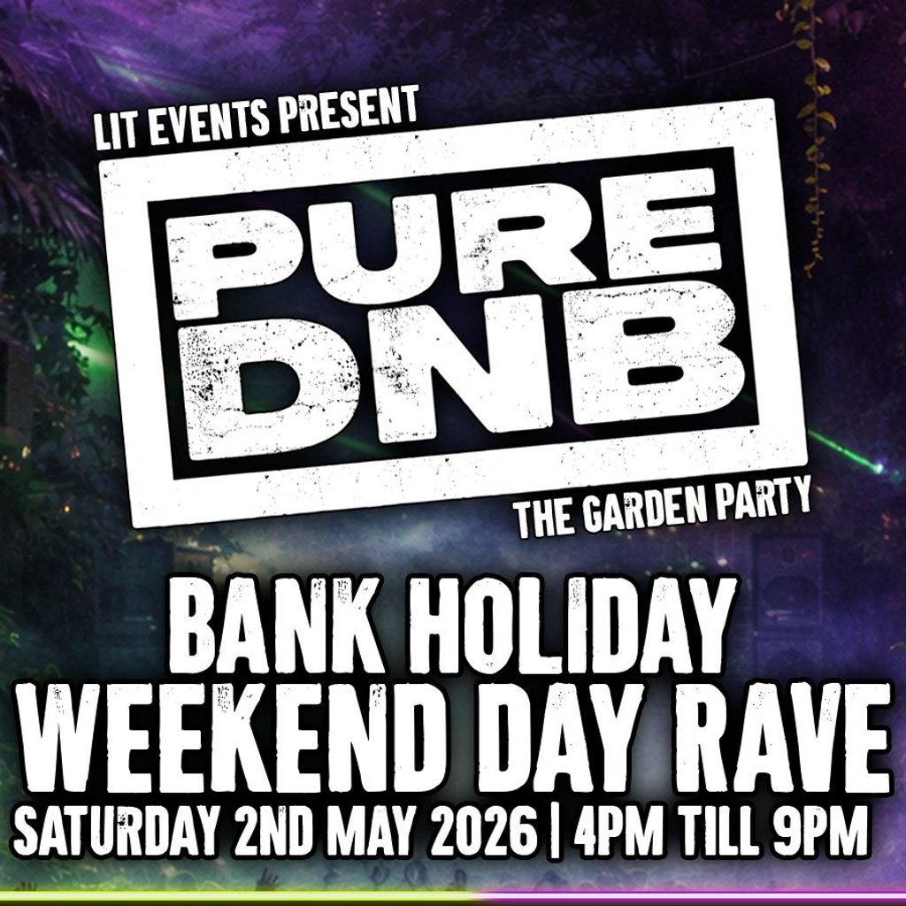 LIT EVENTS presents PURE DNB Garden Party