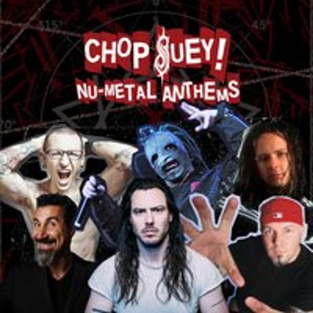 Chop Suey! Nu-Metal Anthems | Nottingham