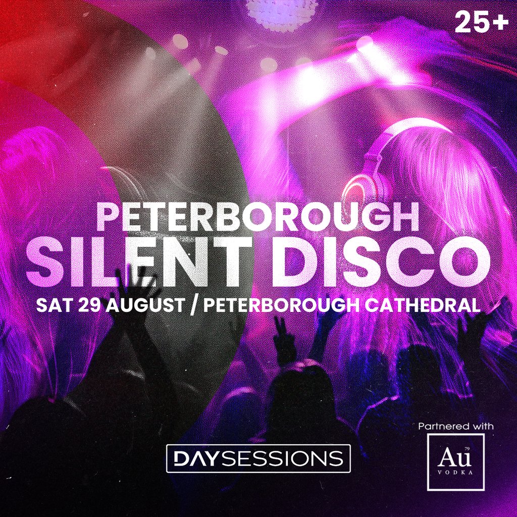 DAY SESSIONS Presents: SILENT DISCO - Peterborough - August 2026