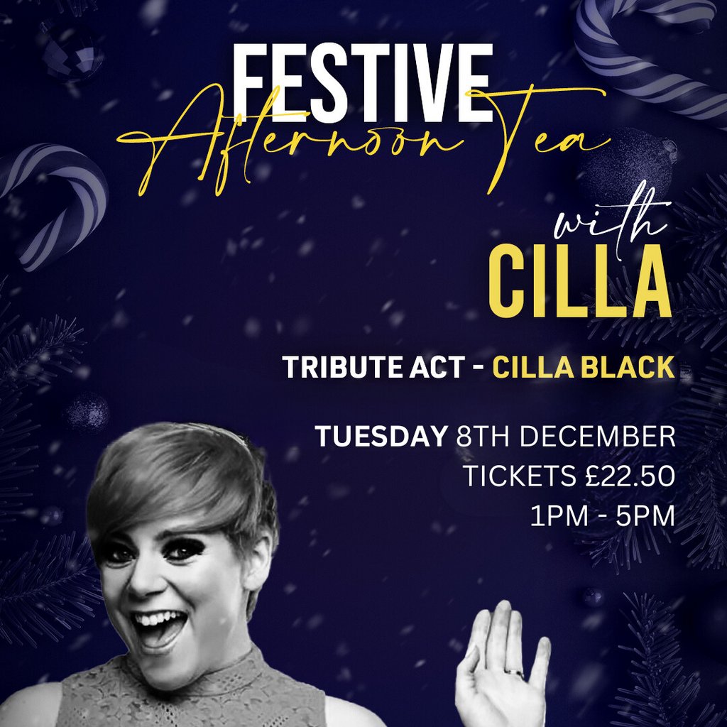 Festive Afternoon Tea with Cilla & The Sixties Tribute Show