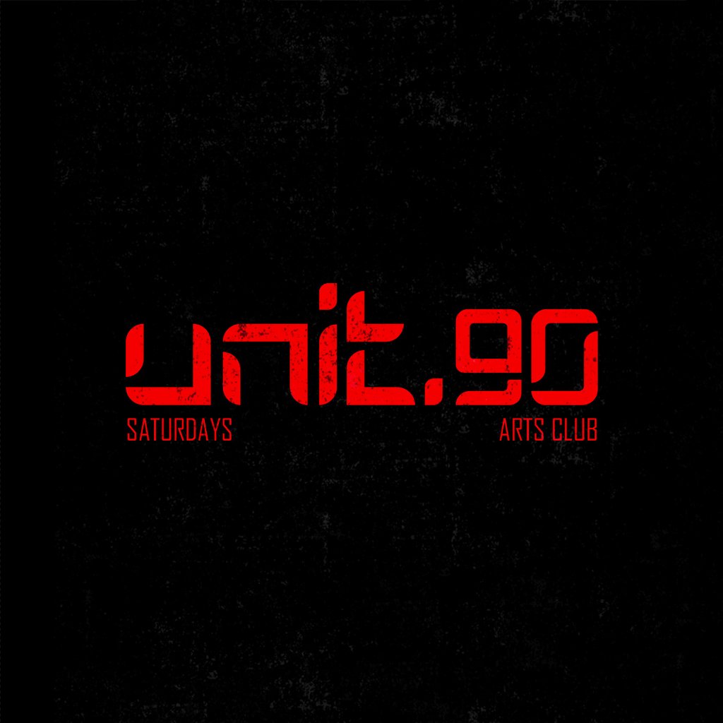 Unit.90 Saturday @ Arts Club