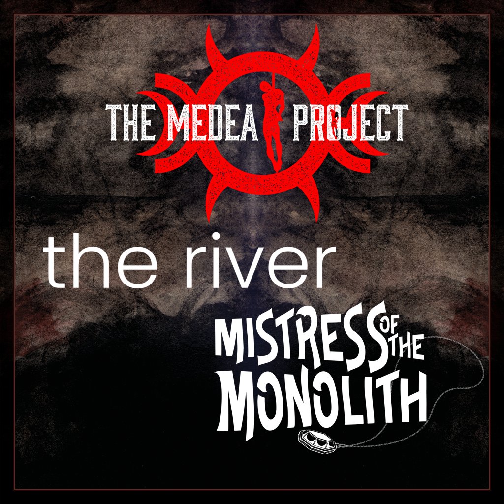 The Medea Project with The River and Mistress of the Monolith