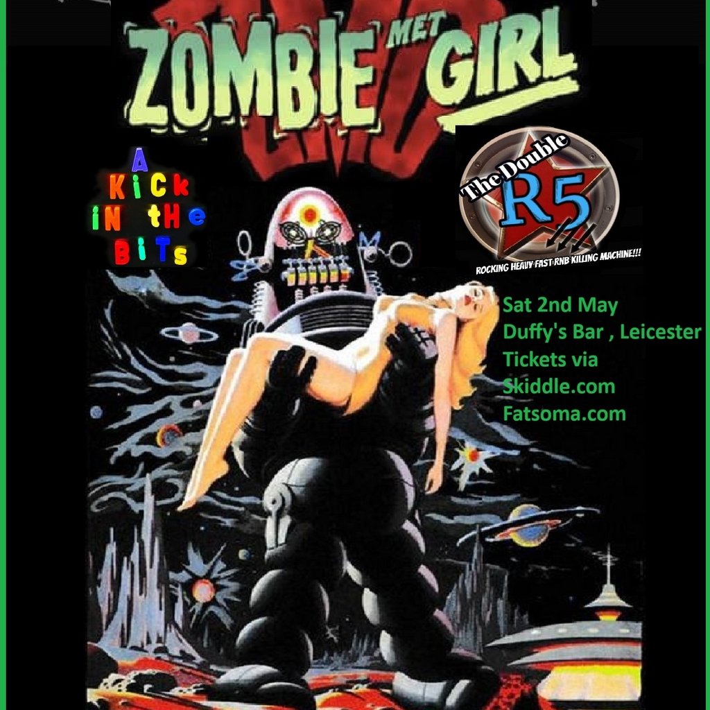 Zombie Met Girl , A Kick In The Bits , The Double R5