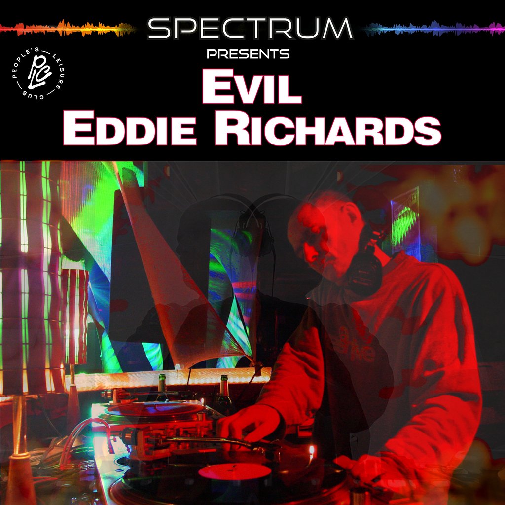 Spectrum presents Evil Eddie Richards