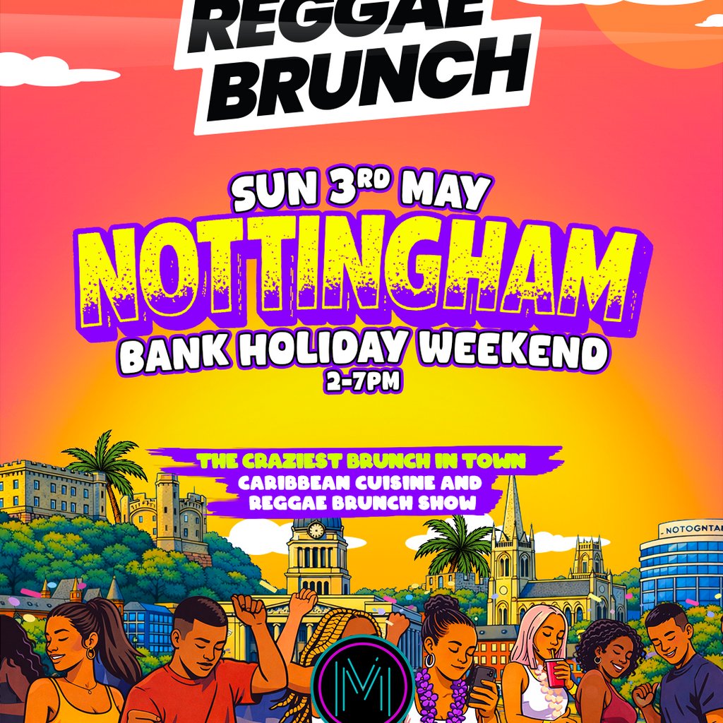 The Reggae Brunch - NOTTINGHAM - Sun 3rd May
