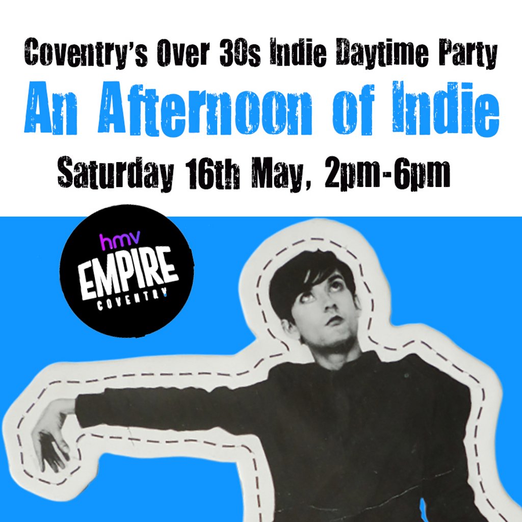 An Afternoon of Indie: COVENTRY, 3pm-7pm (Over 30s Only)