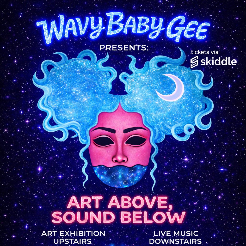 Wavy Baby Gee Presents - Art Above, Sound Below