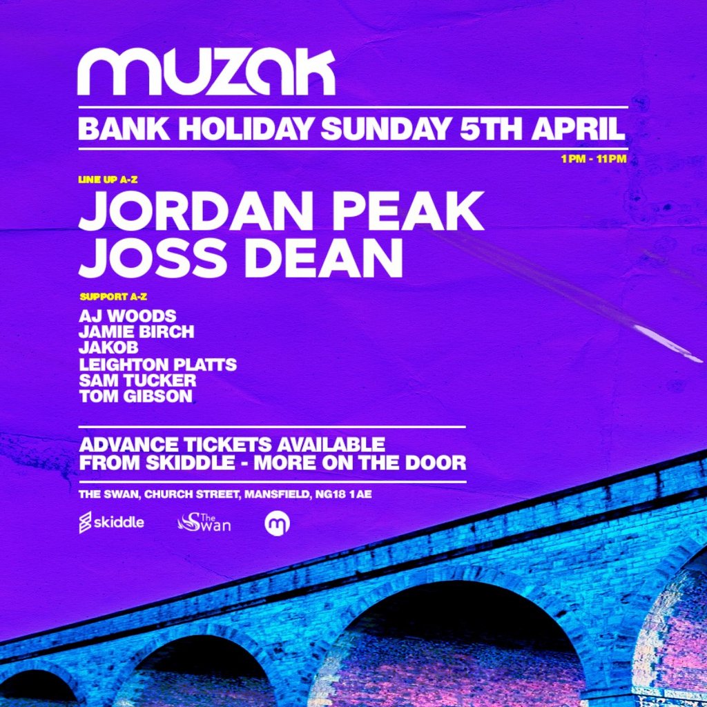 Muzak Easter Bank Holiday - JORDAN PEAK & JOSS DEAN + MORE
