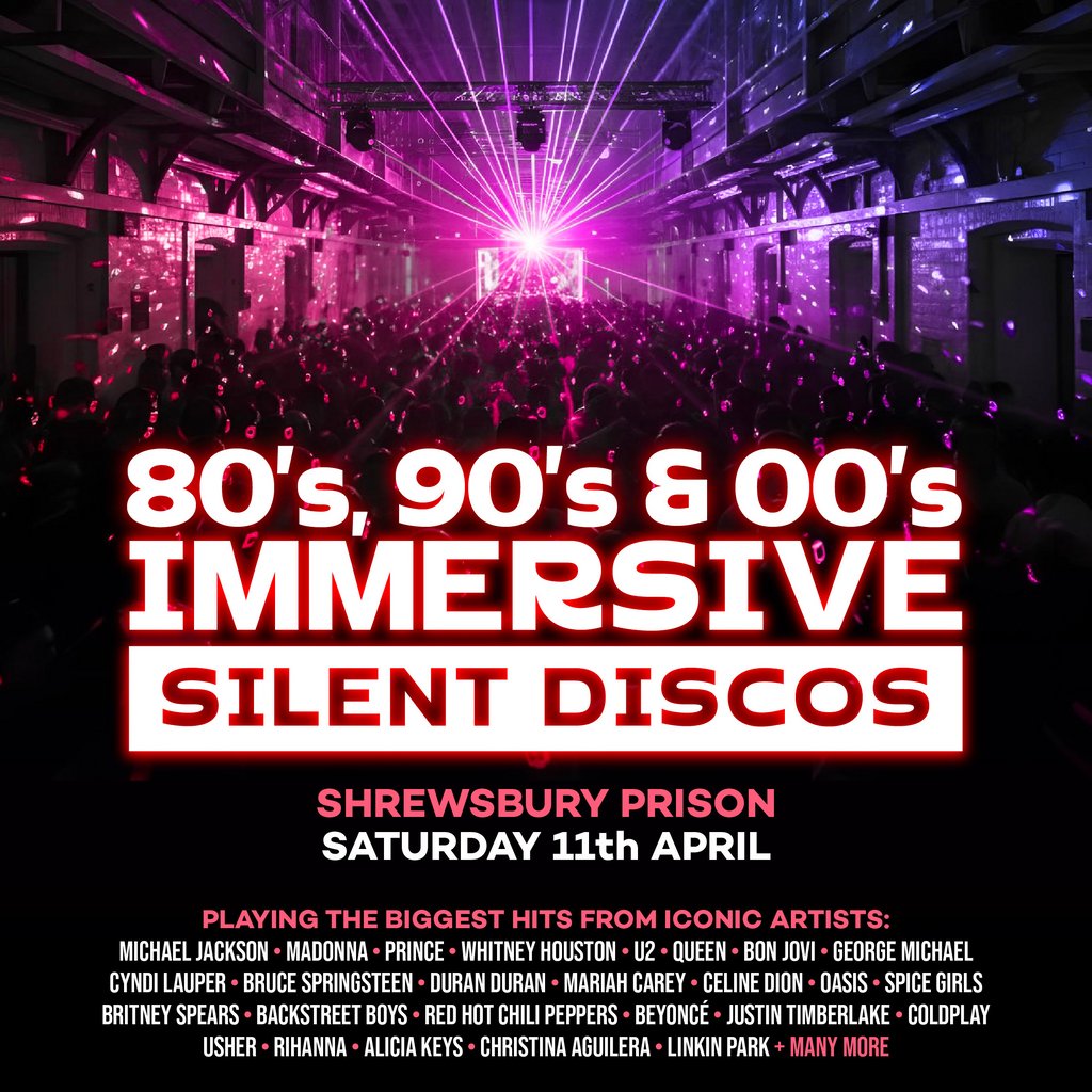 80s, 90s & 00s Silent Disco @ Shrewsbury Prison
