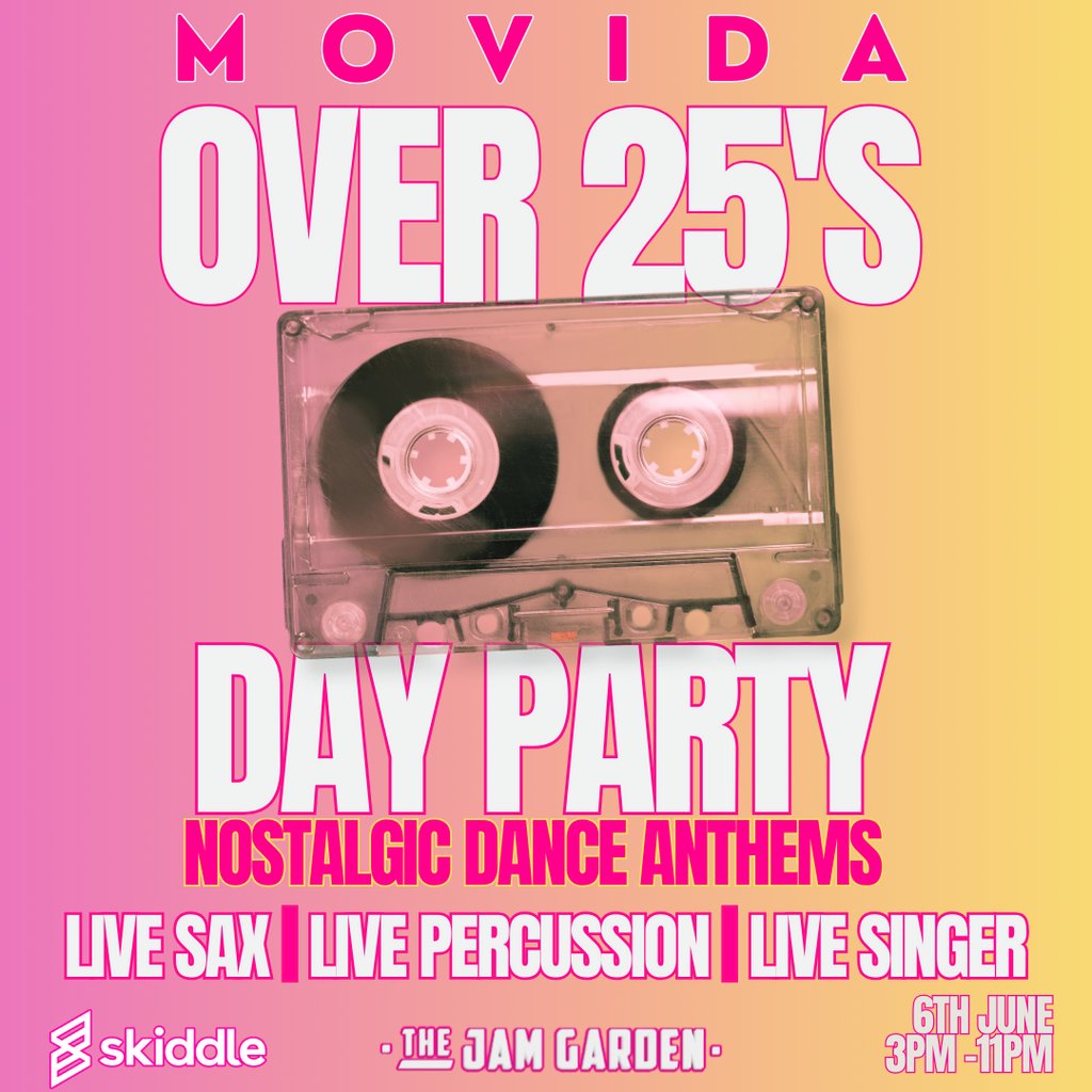MOVIDA Over 25's Day Party! The best Nostalgic Dance Anthems!