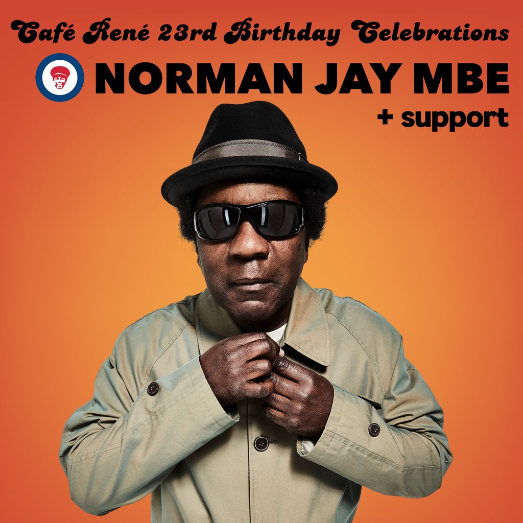 Norman Jay MBE + Local Support at Café René