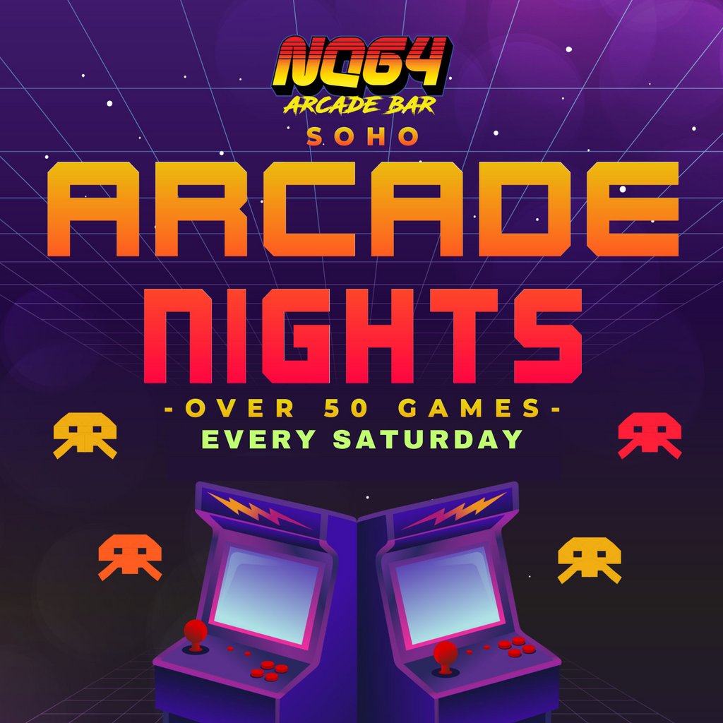 Arcade Nights at NQ64 Soho - Every Saturday