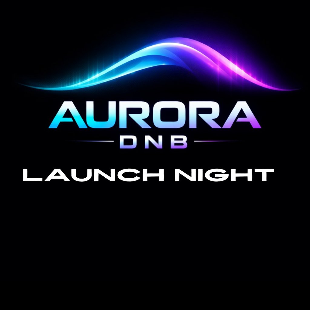 Aurora DNB Launch Night