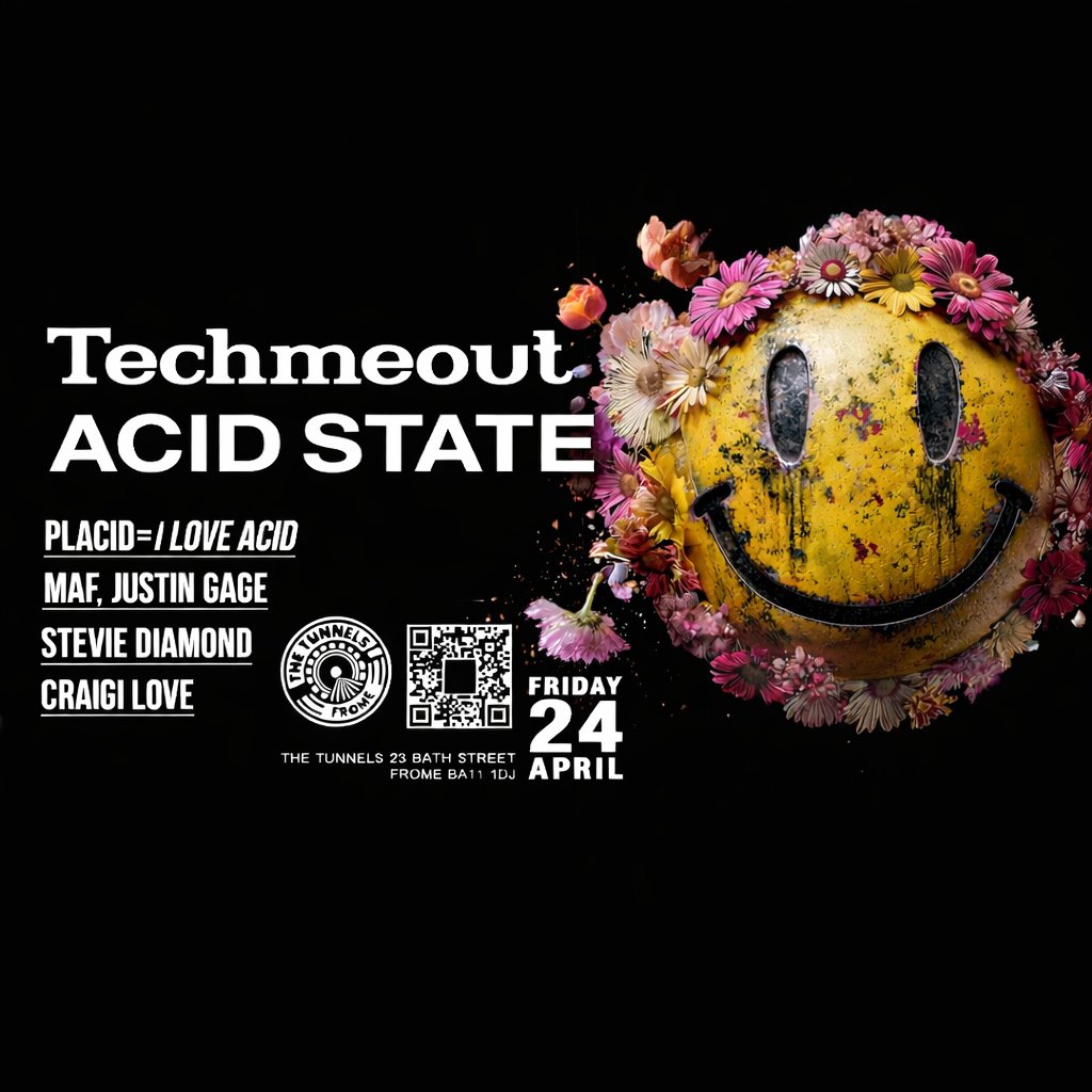 Techmeout - Acid State with Placid