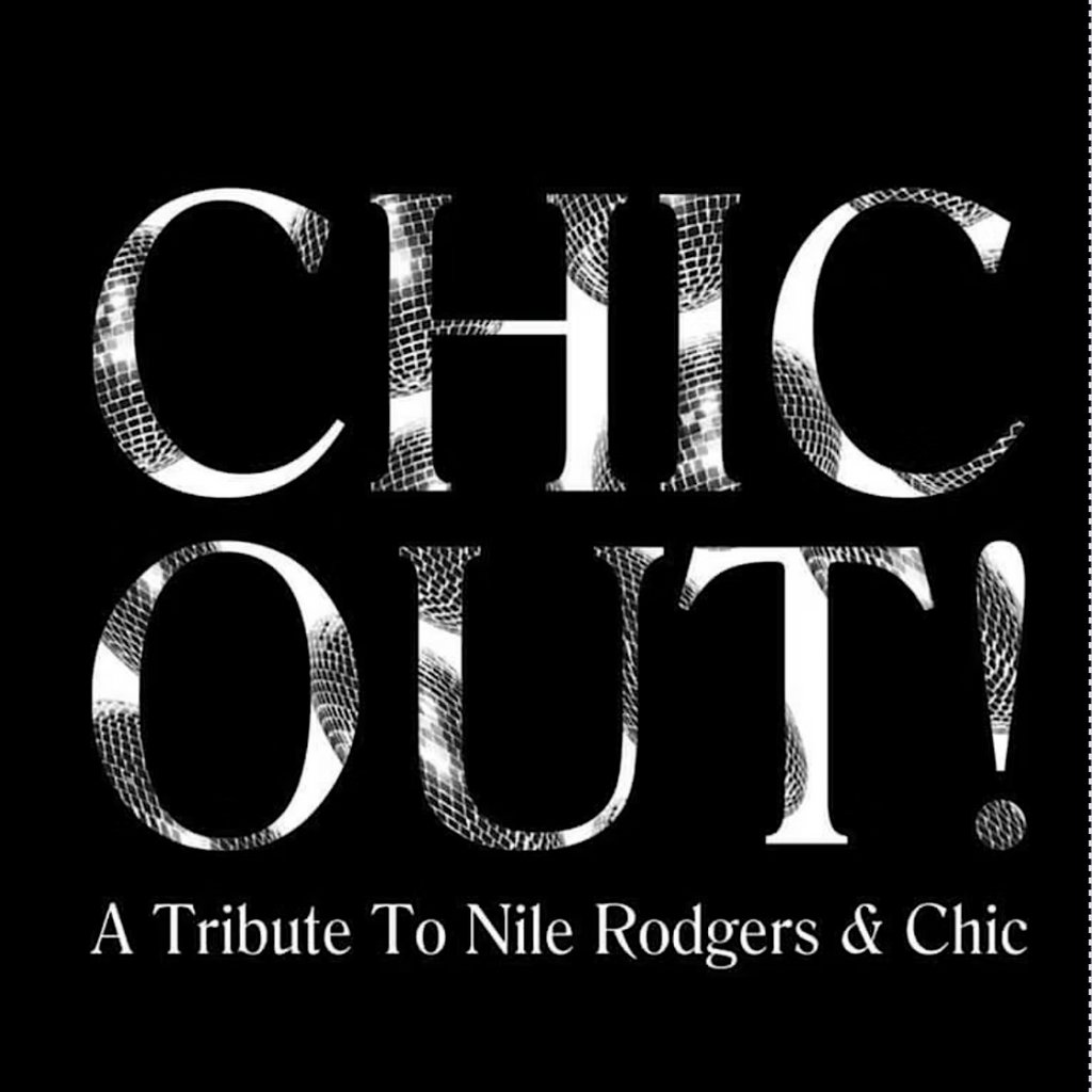 Chic Out. A live band playing all the hits from Nile Rodgers an