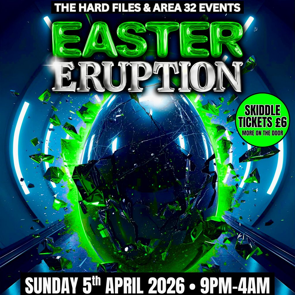 The Hard Files & Area 32 Present: Easter Eruption