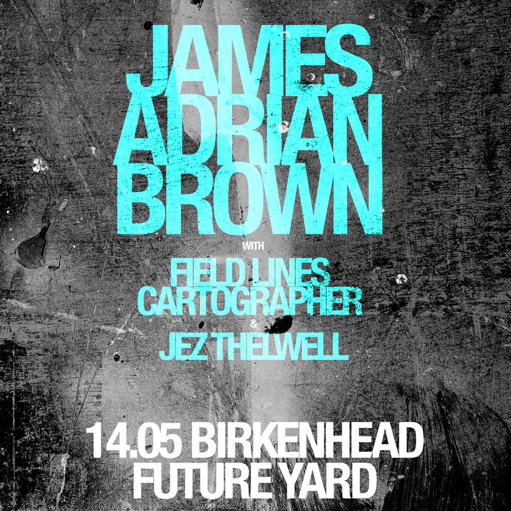 James Adrian Brown & Field Lines Cartographer & Jez Thelwell
