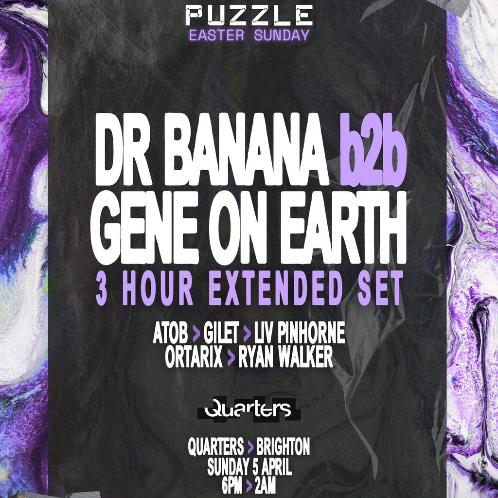 Puzzle Easter Sunday: Dr Banana b2b Gene On Earth (3HR SET)