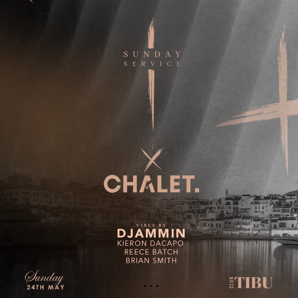 Sunday Service X Chalet @ Tibu