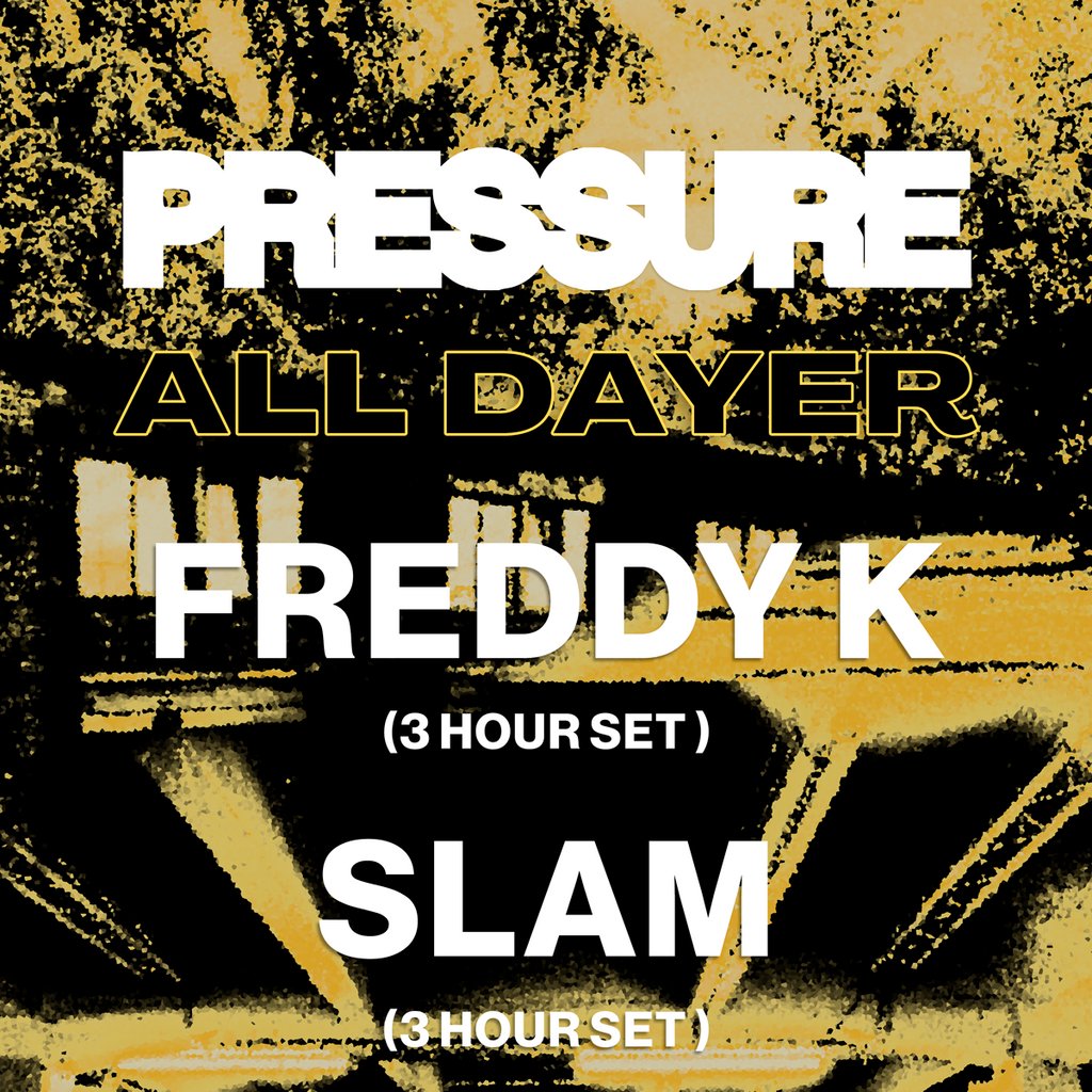 PRESSURE: Freddy K & Slam