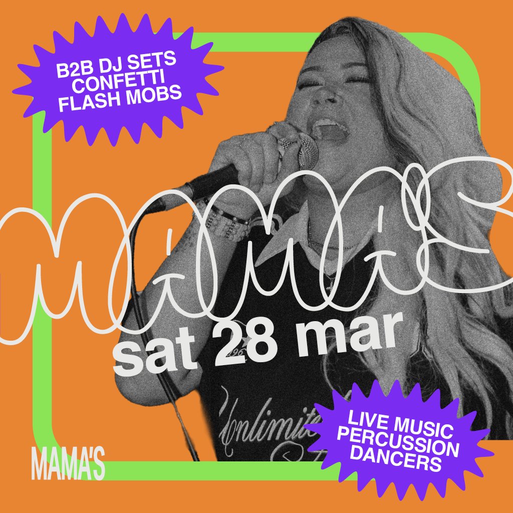 Mama's Saturday // Sat 28th Mar