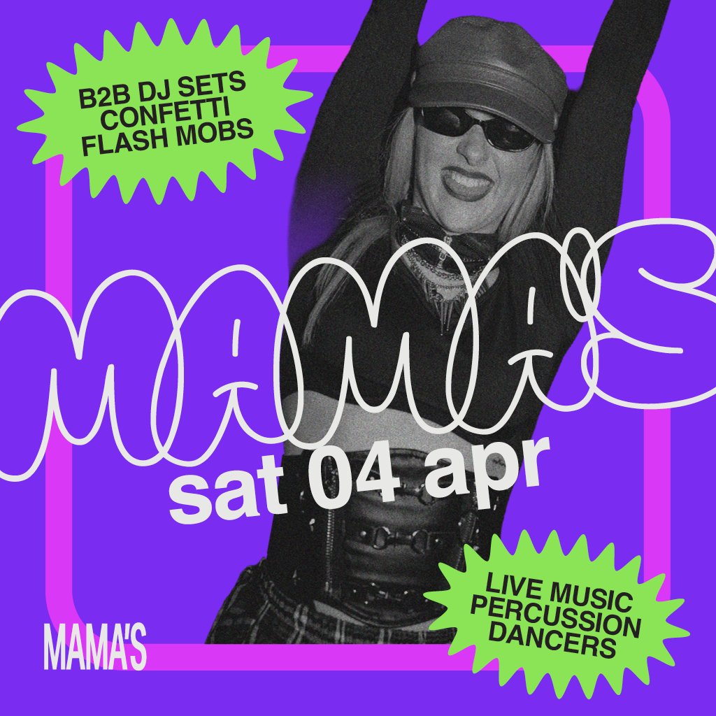 Mama's Saturday // Bank Holiday Special - Sat 4th Apr