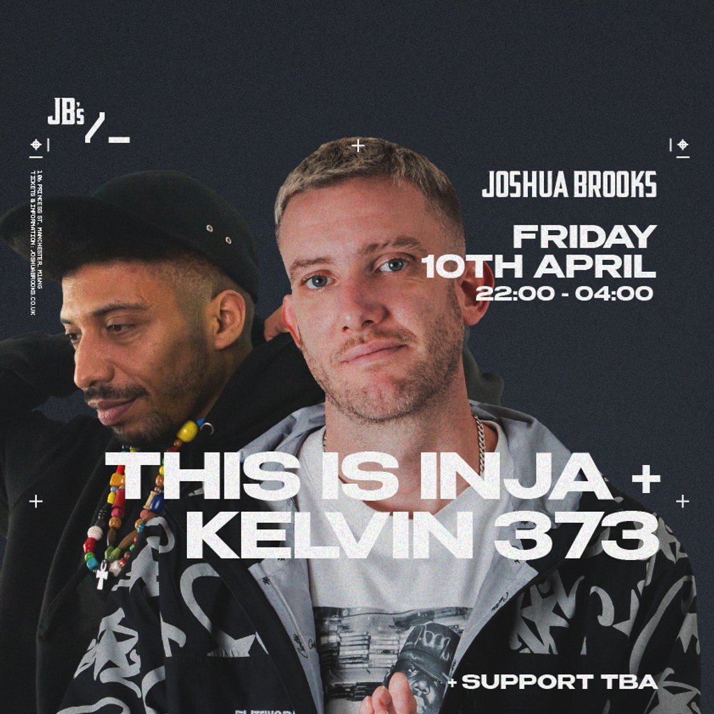This Is Inja + Kelvin 373 at Joshua Brooks, Manchester