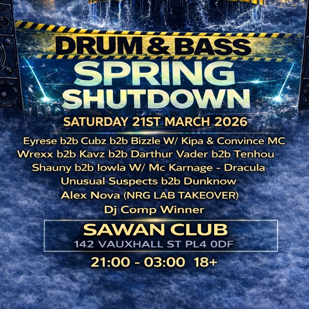 Eyrese x fearless audio presents:Spring Shutdown @Sawan plymouth