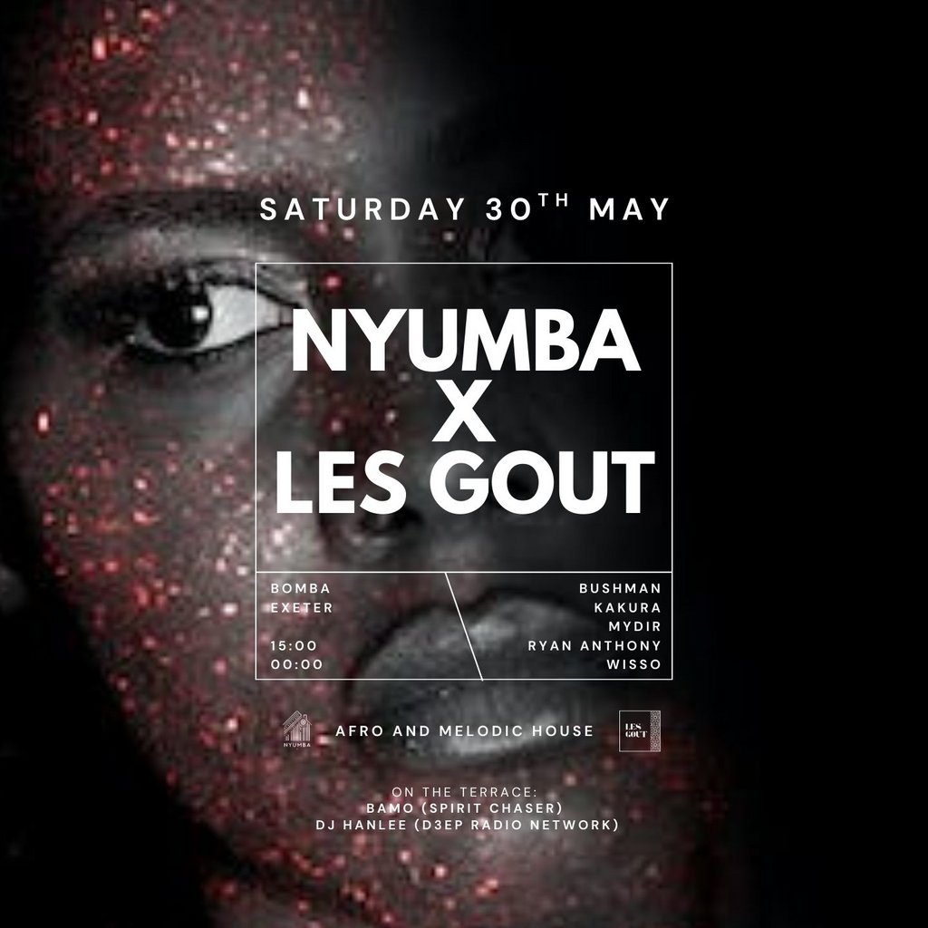 Nyumba x Les Gout | Bomba Exeter | 30.05.26