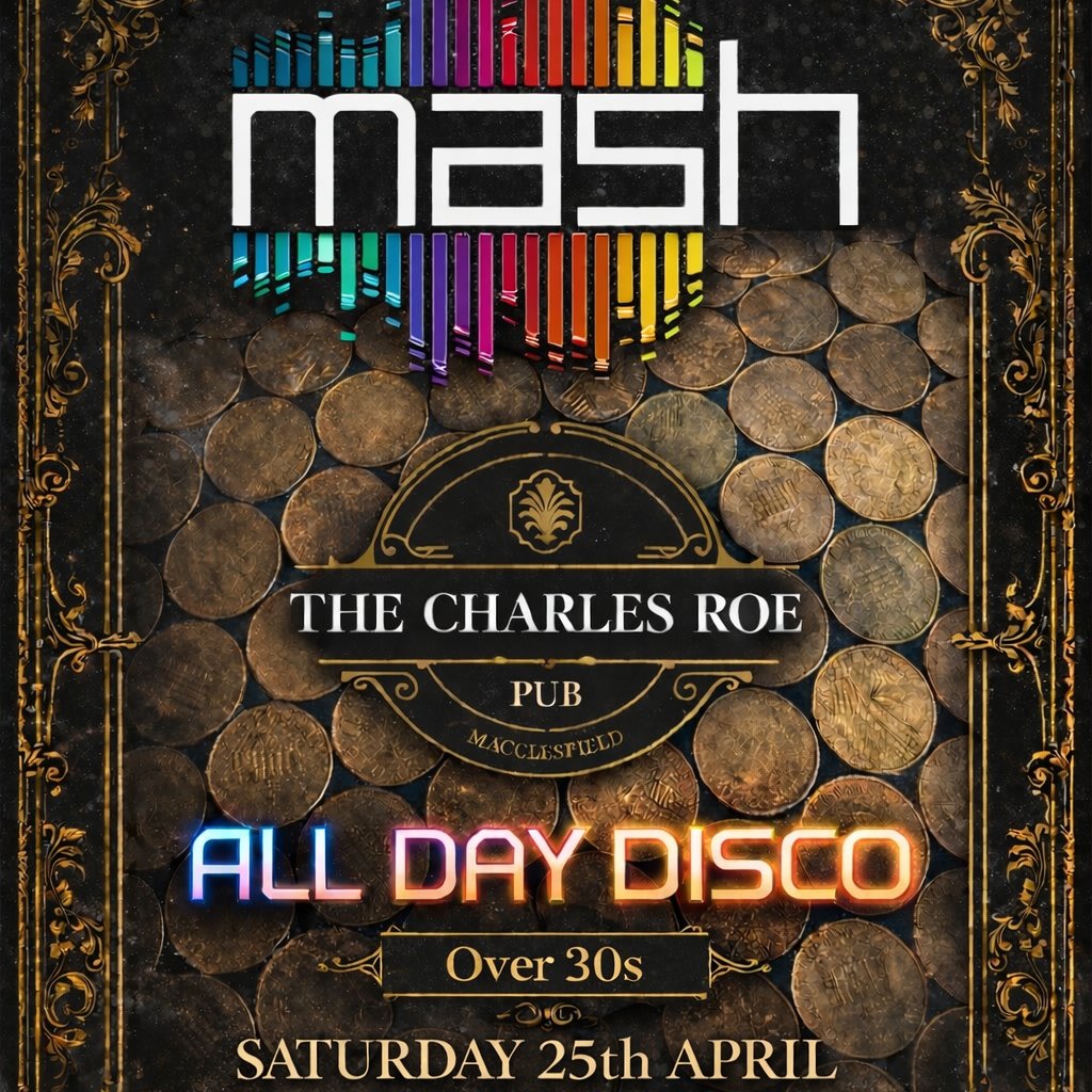 Mash Daytime Disco at The Charles Roe Pub
